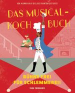 Das Musical-Kochbuch Cover des Buches Das Musical-Kochbuch (ISBN: 9783833239632)