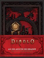 Diablo: Aus den Archiven der Horadrim: Eine Diablo-Geschichtensammlung Cover des Buches Diablo: Aus den Archiven der Horadrim: Eine Diablo-Geschichtensammlung (ISBN: 9783833242687)