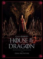 Game of Thrones: House of the Dragon - Die Entstehung einer Dynastie Cover des Buches Game of Thrones: House of the Dragon - Die Entstehung einer Dynastie (ISBN: 9783833242878)