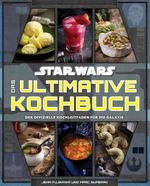 Star Wars: Das ultimative Kochbuch Cover des Buches Star Wars: Das ultimative Kochbuch (ISBN: 9783833244094)