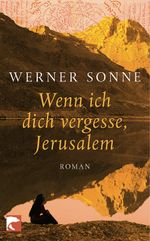 Wenn ich dich vergesse, Jerusalem Cover des Buches Wenn ich dich vergesse, Jerusalem (ISBN: 9783833306112)