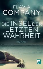 Die Insel der letzten Wahrheit Cover des Buches Die Insel der letzten Wahrheit (ISBN: 9783833308208)