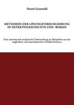 Methoden der Lösungsverschleierung in Detektivgeschichte und -roman Cover des Buches Methoden der Lösungsverschleierung in Detektivgeschichte und -roman (ISBN: 9783833403217)