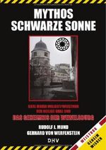Mythos Schwarze Sonne. Karl Maria Wiligut/Weisthor. Der heilige Gral und das Geheimnis der Wewelsburg. Cover des Buches Mythos Schwarze Sonne. Karl Maria Wiligut/Weisthor. Der heilige Gral und das Geheimnis der Wewelsburg. (ISBN: 9783833411229)