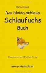 Das kleine schlaue Schlaufuchs-Buch Cover des Buches Das kleine schlaue Schlaufuchs-Buch (ISBN: 9783833413636)
