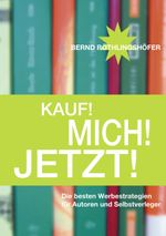 Kauf! Mich! Jetzt! Cover des Buches Kauf! Mich! Jetzt! (ISBN: 9783833418105)
