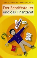 Der Schriftsteller und das Finanzamt Cover des Buches Der Schriftsteller und das Finanzamt (ISBN: 9783833432705)