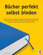 Bücher perfekt selbst binden Cover des Buches Bücher perfekt selbst binden (ISBN: 9783833435836)