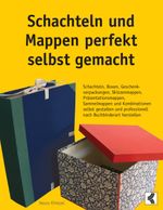 Schachteln und Mappen perfekt selbst gemacht Cover des Buches Schachteln und Mappen perfekt selbst gemacht (ISBN: 9783833435843)