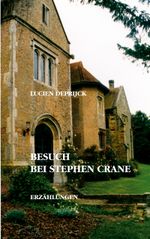 Besuch bei Stephen Crane Cover des Buches Besuch bei Stephen Crane (ISBN: 9783833439278)