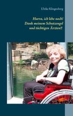 Hurra, ich lebe noch! Dank meinem Schutzengel und tüchtigen Ärzten Cover des Buches Hurra, ich lebe noch! Dank meinem Schutzengel und tüchtigen Ärzten (ISBN: 9783833444630)