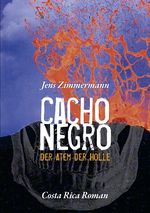 Cacho Negro - Der Atem der Hölle Cover des Buches Cacho Negro - Der Atem der Hölle (ISBN: 9783833447716)