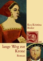 Der lange Weg zur Krone Cover des Buches Der lange Weg zur Krone (ISBN: 9783833448232)