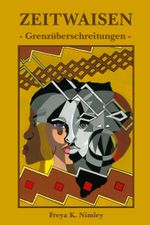 Zeitwaisen - Grenzüberschreitungen Cover des Buches Zeitwaisen - Grenzüberschreitungen (ISBN: 9783833456152)