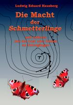 Die Macht der Schmetterlinge Cover des Buches Die Macht der Schmetterlinge (ISBN: 9783833458286)