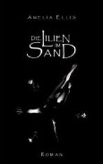 Die Lilien im Sand Cover des Buches Die Lilien im Sand (ISBN: 9783833467981)