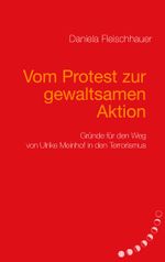 Vom Protest zur gewaltsamen Aktion Cover des Buches Vom Protest zur gewaltsamen Aktion (ISBN: 9783833476303)