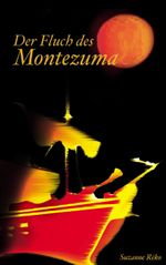Der Fluch des Montezuma Cover des Buches Der Fluch des Montezuma (ISBN: 9783833480850)