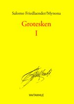 Grotesken I Cover des Buches Grotesken I (ISBN: 9783833480898)
