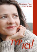 TYPisch ICH! Cover des Buches TYPisch ICH! (ISBN: 9783833489983)