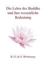 Die Lehre des Buddha und ihre wesentliche Bedeutung Cover des Buches Die Lehre des Buddha und ihre wesentliche Bedeutung (ISBN: 9783833490415)