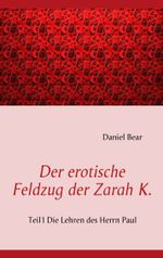 Der erotische Feldzug der Zarah K. Cover des Buches Der erotische Feldzug der Zarah K. (ISBN: 9783833495588)