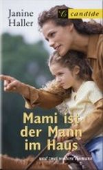 Mami ist der Mann im Haus Cover des Buches Mami ist der Mann im Haus (ISBN: 9783833601545)