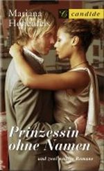Mariana Hohenfels: Prinzessin ohne Namen - Und zwei weitere Romane Cover des Buches Mariana Hohenfels: Prinzessin ohne Namen - Und zwei weitere Romane (ISBN: 9783833601613)