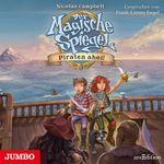 Der magische Spiegel - Piraten ahoi! Cover des Buches Der magische Spiegel - Piraten ahoi! (ISBN: 9783833735677)