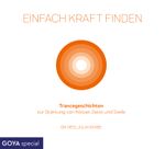 Einfach Kraft finden. Trancegeschichten zur Stärkung von Körper, Geist und Seele Cover des Buches Einfach Kraft finden. Trancegeschichten zur Stärkung von Körper, Geist und Seele (ISBN: 9783833749117)