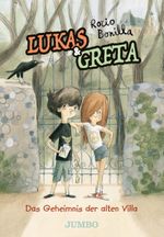 Lukas & Greta (Band 1) – Das Geheimnis der alten Villa Cover des Buches Lukas & Greta (Band 1) – Das Geheimnis der alten Villa (ISBN: 9783833750106)