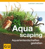 Aquascaping Cover des Buches Aquascaping (ISBN: 9783833824111)