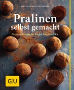 Pralinen selbst gemacht Cover des Buches Pralinen selbst gemacht (ISBN: 9783833827105)