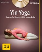 Yin Yoga (mit CD) Cover des Buches Yin Yoga (mit CD) (ISBN: 9783833835711)