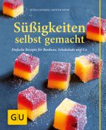 Süßigkeiten selbst gemacht Cover des Buches Süßigkeiten selbst gemacht (ISBN: 9783833840043)