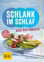Schlank im Schlaf - das Kochbuch Cover des Buches Schlank im Schlaf - das Kochbuch (ISBN: 9783833842542)