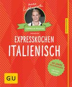 40 Jahre Küchenratgeber - Expresskochen italienisch Cover des Buches 40 Jahre Küchenratgeber - Expresskochen italienisch (ISBN: 9783833848957)