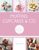 Muffins, Cupcakes & Co. Cover des Buches Muffins, Cupcakes & Co. (ISBN: 9783833855351)