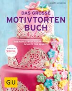 Das große Motivtortenbuch Cover des Buches Das große Motivtortenbuch (ISBN: 9783833855603)