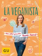 La Veganista - Mein selbst gemachter Power-Vorrat Cover des Buches La Veganista - Mein selbst gemachter Power-Vorrat (ISBN: 9783833857010)