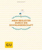 Mein Begleiter durch die Schwangerschaft Cover des Buches Mein Begleiter durch die Schwangerschaft (ISBN: 9783833859649)
