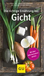 Die richtige Ernährung bei Gicht Cover des Buches Die richtige Ernährung bei Gicht (ISBN: 9783833861437)