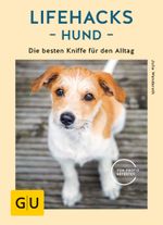 Lifehacks Hund Cover des Buches Lifehacks Hund (ISBN: 9783833865312)