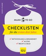 Mami to go - Checklisten für die ersten drei Jahre Cover des Buches Mami to go - Checklisten für die ersten drei Jahre (ISBN: 9783833865459)
