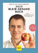 Mein-bleib-gesund-Buch: Für jedes gesundheitliche Problem die richtige Lösung (GU Einzeltitel Gesundheit/Alternativheilkunde) Cover des Buches Mein-bleib-gesund-Buch: Für jedes gesundheitliche Problem die richtige Lösung (GU Einzeltitel Gesundheit/Alternativheilkunde) (ISBN: 9783833868269)