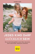 Jedes Kind darf glücklich sein Cover des Buches Jedes Kind darf glücklich sein (ISBN: 9783833872785)