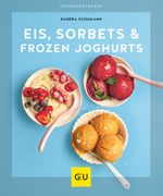 Eis, Sorbets & Frozen Joghurts Cover des Buches Eis, Sorbets & Frozen Joghurts (ISBN: 9783833881718)