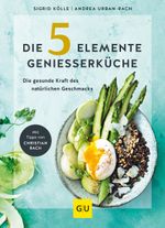 Die 5-Elemente-Genießerküche Cover des Buches Die 5-Elemente-Genießerküche (ISBN: 9783833881725)