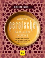 Meine persische Familienküche Cover des Buches Meine persische Familienküche (ISBN: 9783833887154)