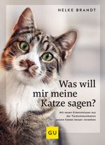 Was will mir meine Katze sagen? Cover des Buches Was will mir meine Katze sagen? (ISBN: 9783833887895)